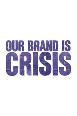 Our Brand Is Crisis - Key Art