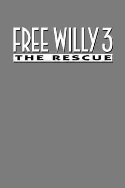 Free Willy 3: The Rescue - Key Art