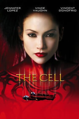 The Cell starring Jennifer Lopex as Catherine Deane and Vince Vaughn as Peter Novak