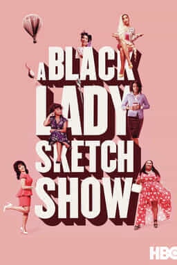 A Black Lady Sketch Show